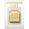 Ultrazpracovaní lidé - Proč nemůžeme přestat jíst věci, které nejsou jídlo, a co s tím?