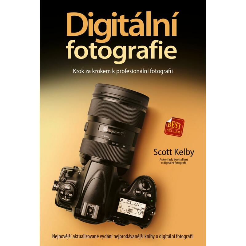 Digitální fotografie - Krok za krokem k profesionální fotografii