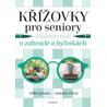 Křížovky pro seniory – Zajímavosti o zahradě a bylinkách