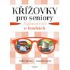 Křížovky pro seniory – Zajímavosti o houbách