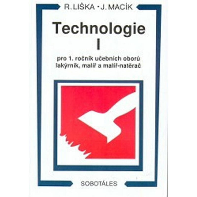 Technologie I pro 1 roč. učebních oborů lakýrník, malíř, natěrač