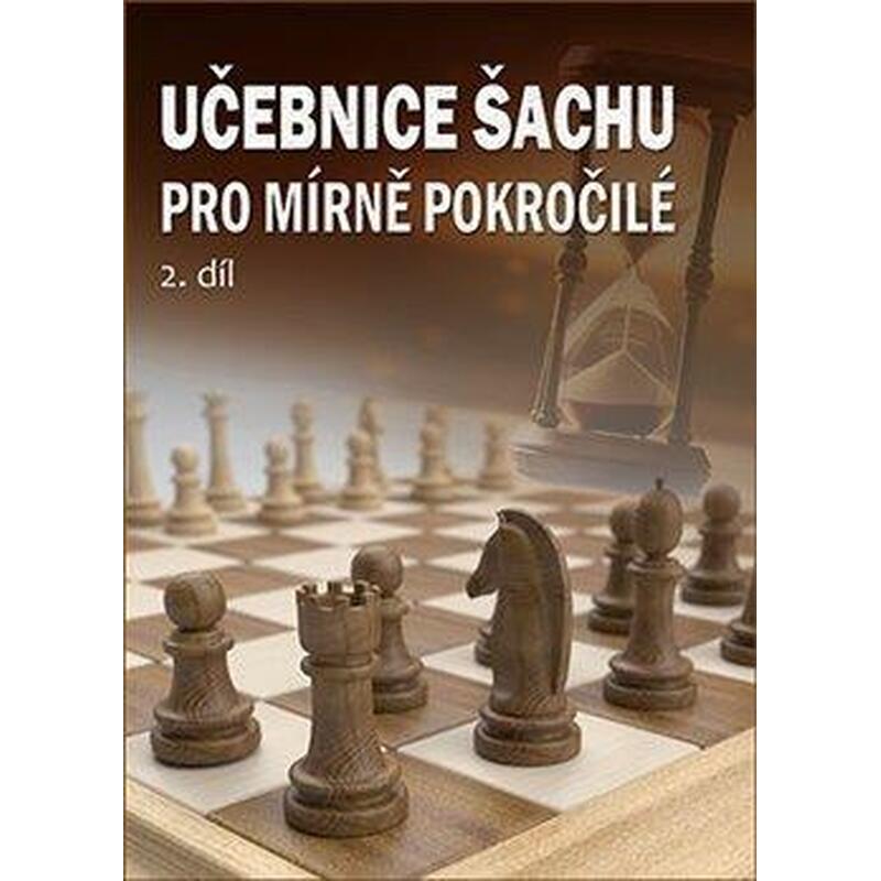 Učebnice šachu pro mírně pokročilé 2. díl