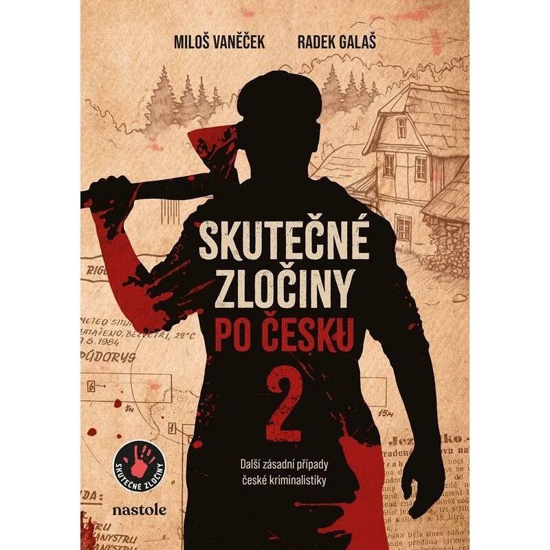 Skutečné zločiny po Česku 2 - Další zásadní případy české kriminalistiky