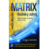 MATRIX - Božský zdroj