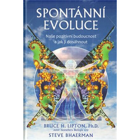 Spontánní evoluce - Naše pozitivní budoucnost a jak jí dosáhnout
