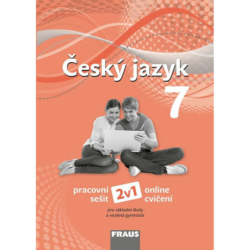 Český jazyk 7 pro ZŠ a víceletá gymnázia - pracovní sešit