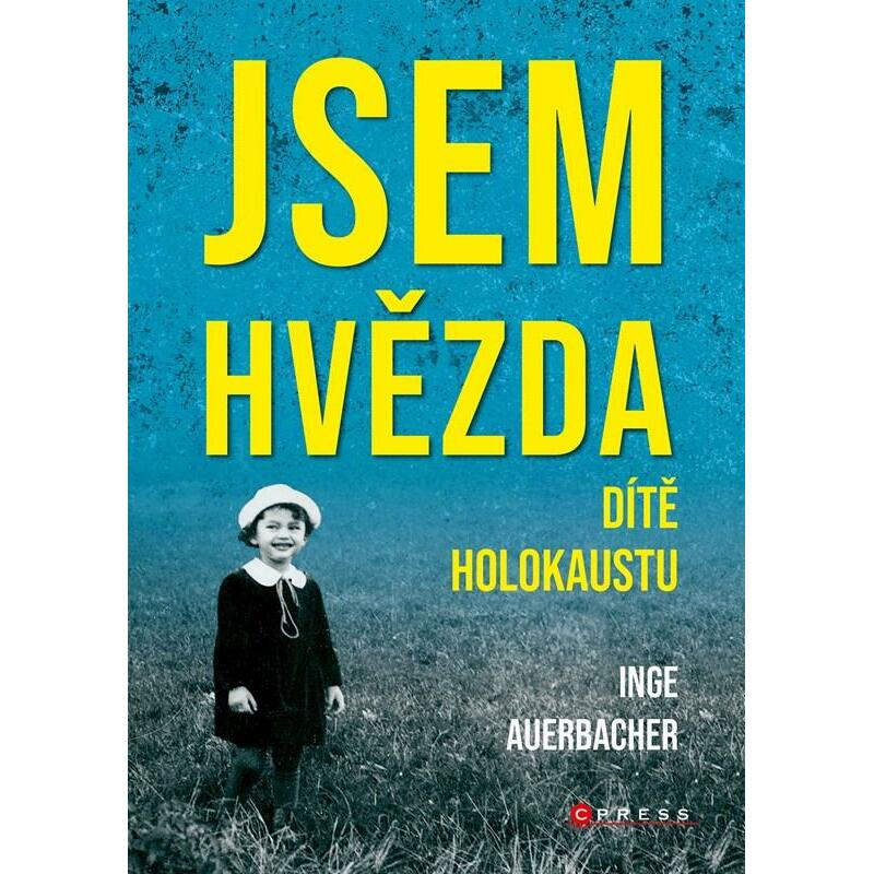 Jsem hvězda: dítě holokaustu