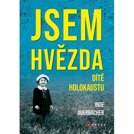 Jsem hvězda: dítě holokaustu