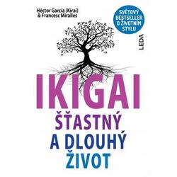 IKIGAI - Šťastný a dlouhý...