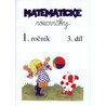 Matematické rozcvičky 1. ročník - 3.díl (sčítání a odčítání do 20)