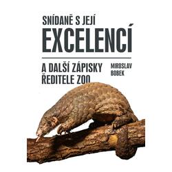 Snídaně s Její Excelencí a další zápisky ředitele zoo