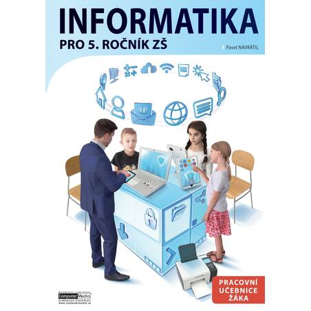 Informatika pro 5. ročník ZŠ - Pracovní učebnice žáka