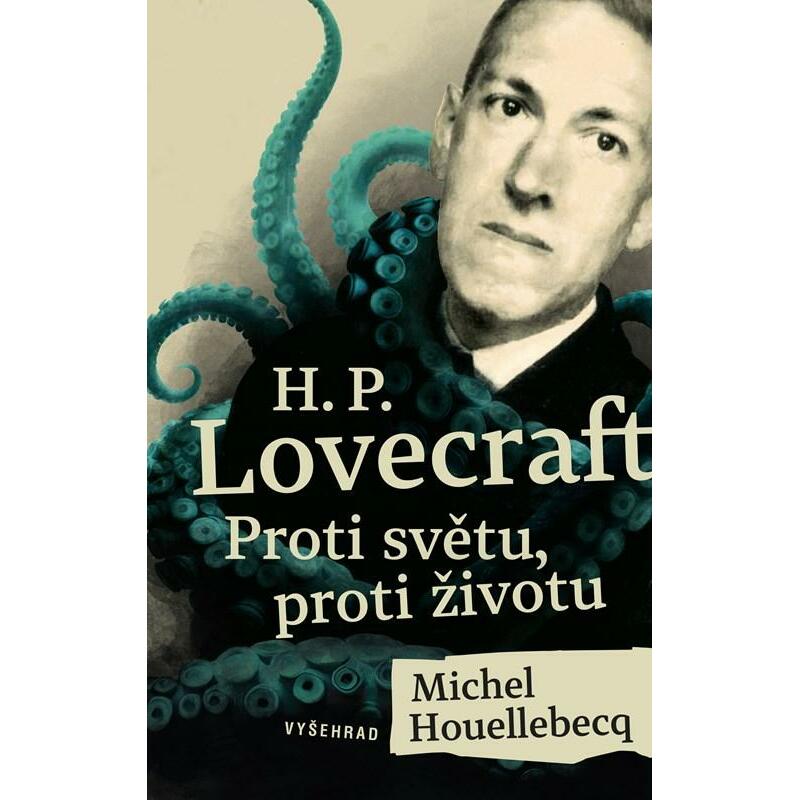 H. P. Lovecraft: Proti světu, proti životu