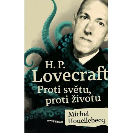 H. P. Lovecraft: Proti světu, proti životu