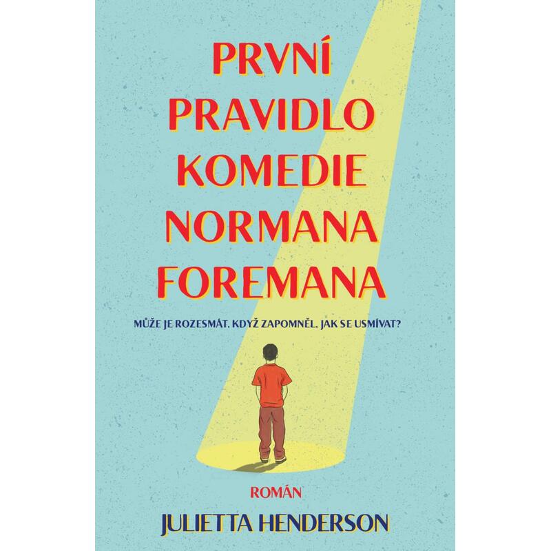 První pravidlo komedie Normana Foremana