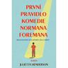 První pravidlo komedie Normana Foremana