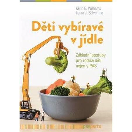 Děti vybíravé v jídle - Základní postupy pro rodiče dětí nejen s PAS