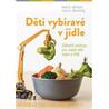 Děti vybíravé v jídle - Základní postupy pro rodiče dětí nejen s PAS