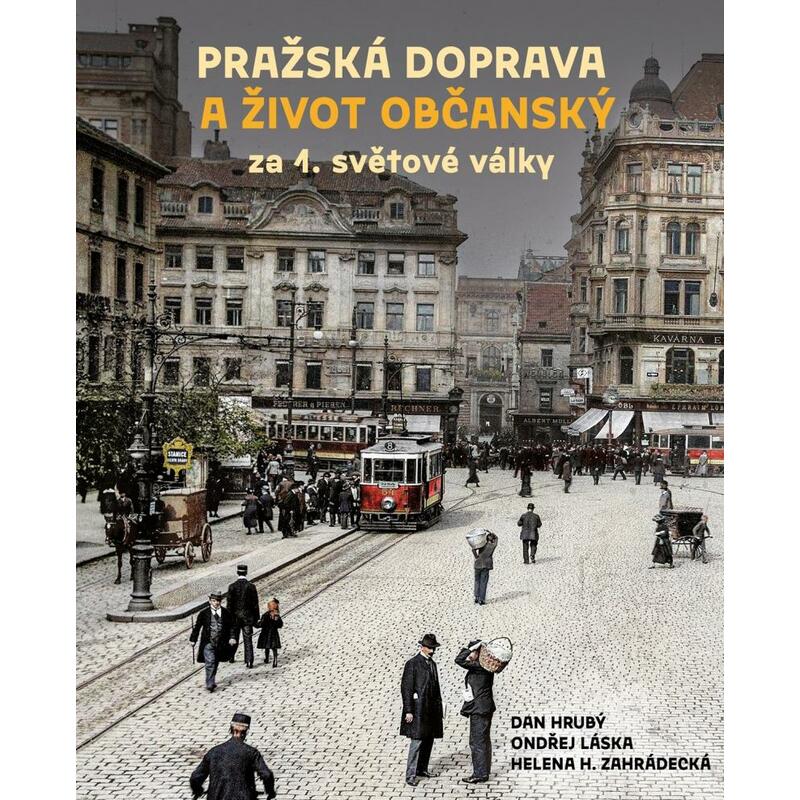 Pražská doprava a život občanský za 1. světové války