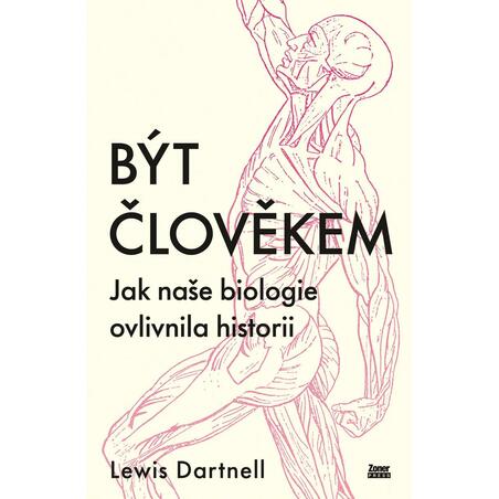 Být člověkem - Jak naše biologie ovlivnila historii