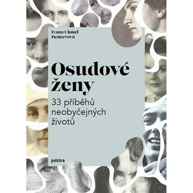 Osudové ženy - 33 příběhů neobyčejných životů