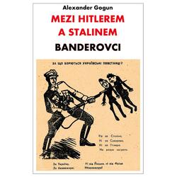 Mezi Hitlerem a Stalinem - Banderovci