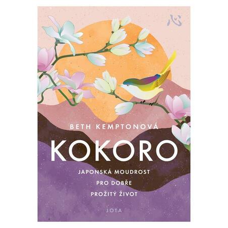 Kokoro - Japonská modrost pro dobře prožitý život