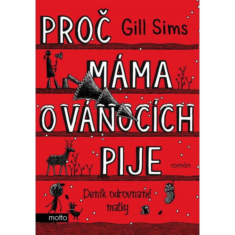 Proč máma o Vánocích pije - Deník odrovnané matky