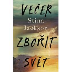 Večer zbořit svět