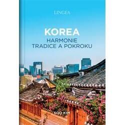 Korea - Harmonie tradice a pokroku