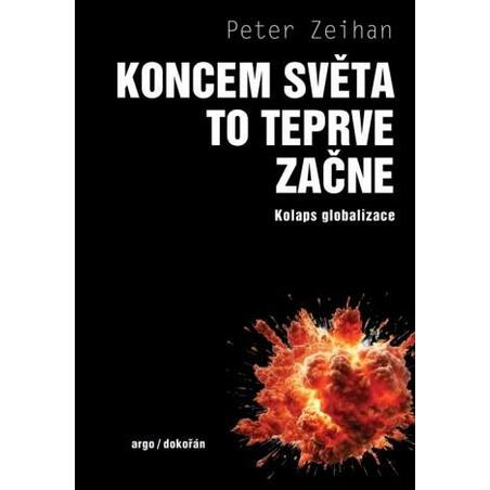 Koncem světa to teprve začne - Kolaps globalizace