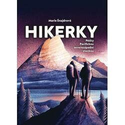 Hikerky - Pěšky Pacifickou...