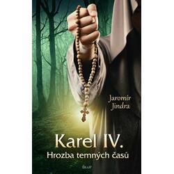 Karel IV. - Hrozba temných...