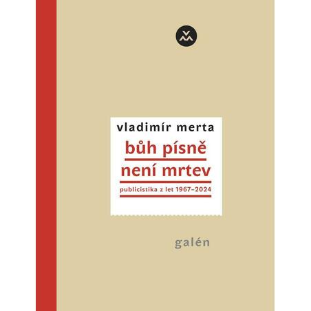 Bůh písně není mrtev - Publicistika z let 1967-2024