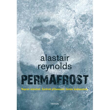 Permafrost - Naprav minulost. Zachraň přítomnost. Zastav budoucnost.