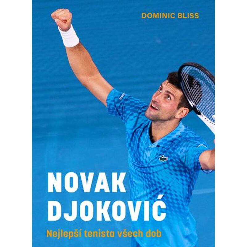 Novak Djoković - Nejlepší tenista všech dob