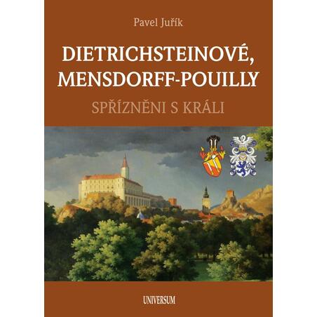 DIETRICHSTEINOVÉ, MENSDORFF-POUILLY - Spřízněni s králi