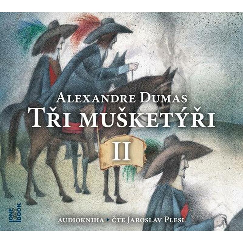 Tři mušketýři II. díl - 2 CDmp3 (Čte Jaroslav Plesl)