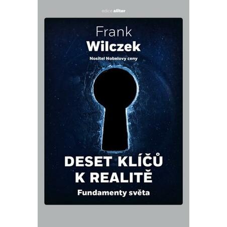 Deset klíčů k realitě - Fundamenty světa