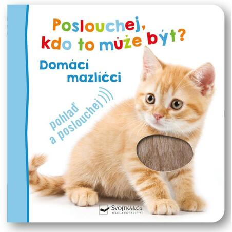 Poslouchej, kdo to může být? Domácí mazlíčci