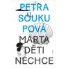 Marta děti nechce