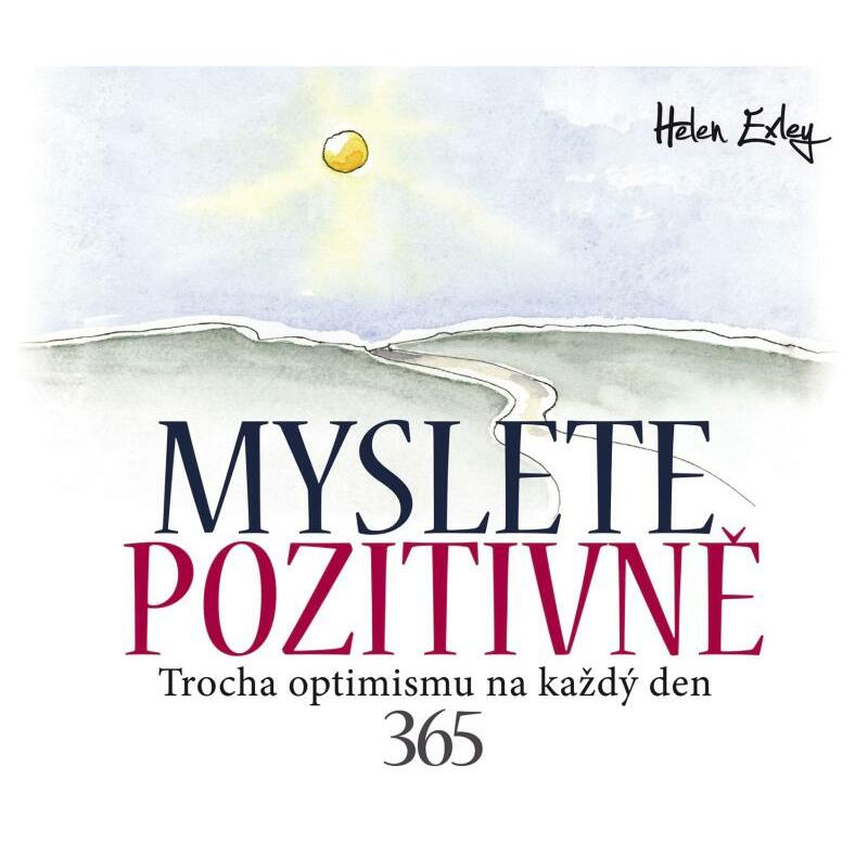 Myslete pozitivně - 365 Trocha optimismu na každý den