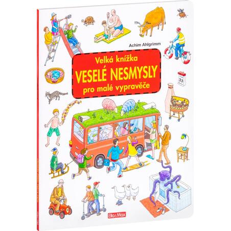 Velká knížka VESELÉ NESMYSLY pro malé vypravěče