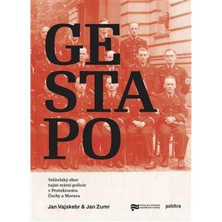 Gestapo - Velitelský sbor tajné státní policie v Protektorátu Čechy a Morava