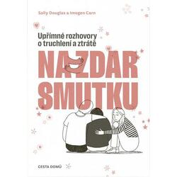 Na zdar smutku - Upřímné...