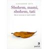 Sbohem, mami, sbohem, tati - Jak se vyrovnat se smrtí rodičů
