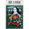Růže z Lisieux - Proměna svaté Terezičky