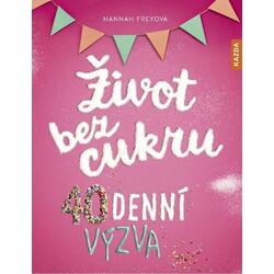 Život bez cukru - 40denní výzva