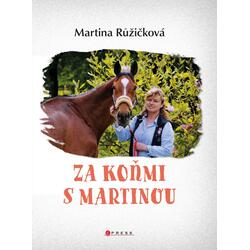 Za koňmi s Martinou