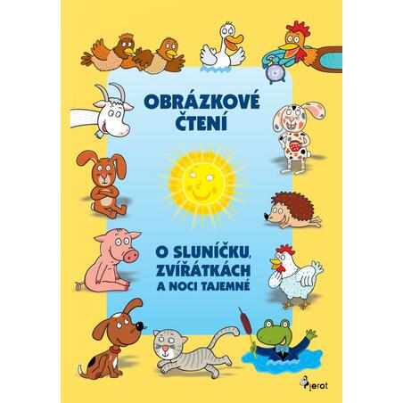 O Sluníčku, zvířátkách a noci tajemné - Obrázkové čtení